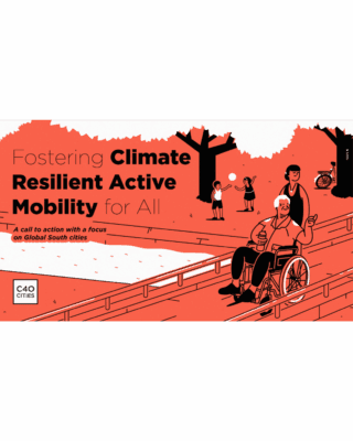 Fostering climate resilient active mobility for all: A call to action with a focus on Global South cities